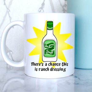Funny ranch mug, funny coffee mug, ranch dressing, gift for ranch lover, ranch dressing gifts, can I get a side of ranch