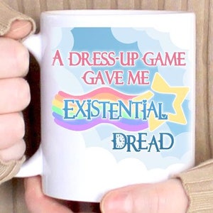 Dress-up game, existential dread, cozy game, video game coffee mug, gamer gift, shining nikki, infinity nikki, love nikki, cozy gamer
