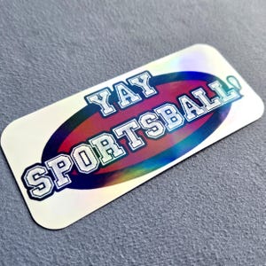 Yay Sportsball sticker, hooray sports, yay sports, I just hope both teams have fun, sports ball, ironic sports sticker, sports sticker