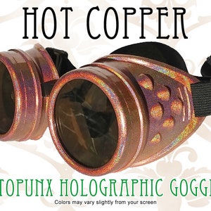 Goggles Hot Copper Holographic Hand Painted Steampunk 50mm - Your Choice of Lenses