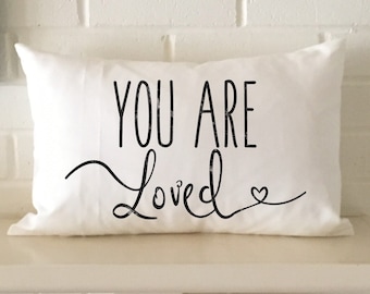 YOU ARE Loved pillow
