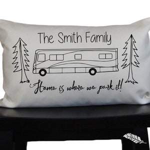 Personalized family RV pillow Home is where we park it camping pillow travel trailer decor. gift for happy camper motor home traveler