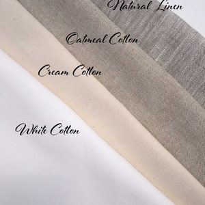 May include: Four fabric swatches in different colors and textures: white cotton, cream cotton, oatmeal cotton, and natural linen.