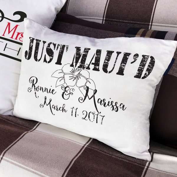 JUST MAUI'D or Happily MAUI'D Personalized pillow wedding gift for a Hawaiian wedding couple. Distressed shabby chic