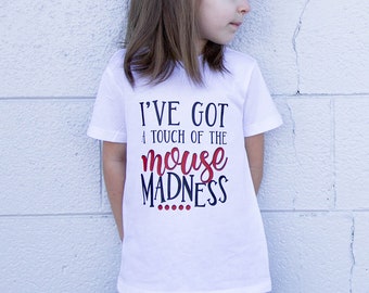 I've Got a Touch of the Mouse Madness Shirt or Bodysuit (Infant, Toddler, Youth, Adult) Unisex - disney, vacation, mickey, girl, boy, trip