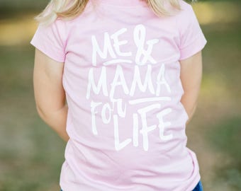 Me & Mama For Life Pink Shirt (0-24 months)(2T-16) Girls - mothers day, first mothers day, mama, mommy, mom, gift, i love mommy, toddler