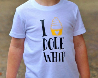 I Love Dole Whip Shirt or Bodysuit (Infant, Toddler, Youth, Adult) Unisex - disney, vacation, mickey mouse, boy, girl, Hawaiian pineapple