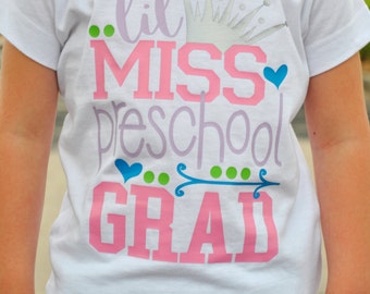 Lil' Miss Preschool Grad Shirt or Bodysuit - (0-24 months)(2T-16) Girls - preschool graduation, last day of school, preschool, pre-k, grad