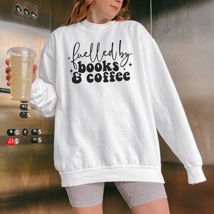 Fueled By Books And Coffee Sweatshirt, Bookish Comfort Colors Crewneck, Cozy Aesthetic Reader Gift, Bookish  Heavyweight Pullover, Bookish