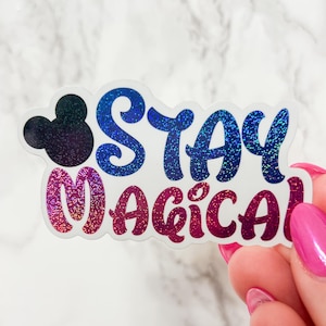 Stay Magical | GLITTER Sticker | Waterproof & Transparent