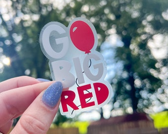 GO BIG RED | Huskers | Clear & Waterproof Stickers