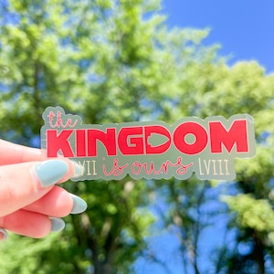CLEAR Kansas City Chiefs Sticker | The Kingdom is Ours | Waterproof & Transparent