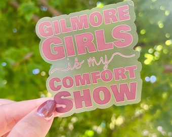 Gilmore Girls Sticker | Comfort Show, Waterproof & Transparent