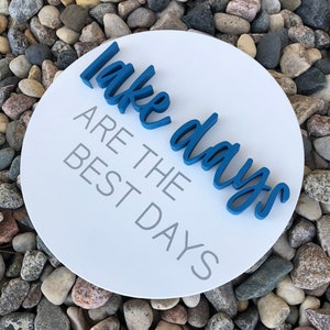 Lake Days are the Best Days Wood Sign | Cabin Sign Decor | 12" Round 3D Home Cabin Decor