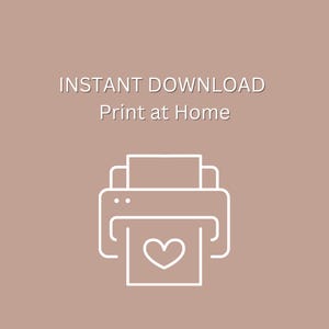 May include: Instant download icon with a printer and a heart-shaped design. Print at home.