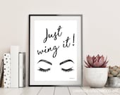 Quote, Make up, wing it, Brows, Lashes, just wing it, liner, Fashion illustration, Fashion, Amanda Greenwood, watercolor, fashion wall art