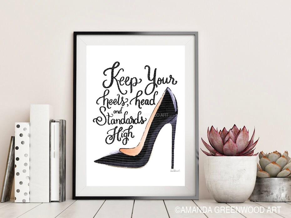 Quote Keep your heels head standards high Poster Shoes Etsy