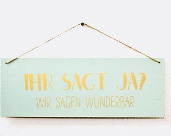 You say yes - wooden sign for the wedding