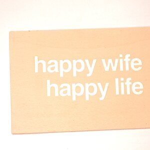 Hochzeitstaggeschenk Happy Wife Happy Life Schild aus Holz in vielen Farben wählbar