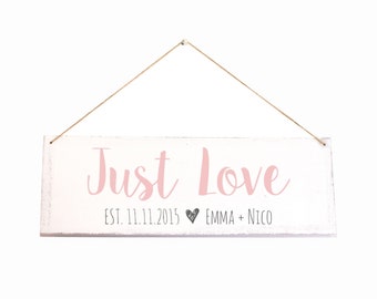 Just Love - wooden sign personalized - in different sizes and colors