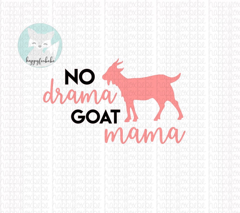 Download No Drama Goat Mama Digital Download svg png jpg pdf | Etsy