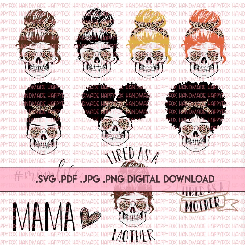 Download SVG/Waterslide/Sublimation Tired As A Mother Skulls ...