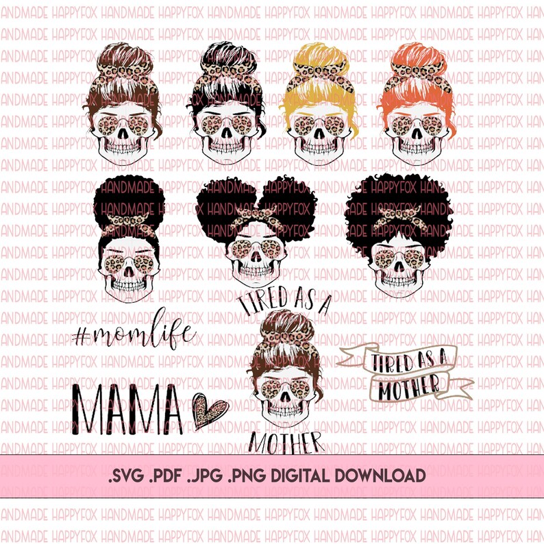 Download SVG/Waterslide/Sublimation Tired As A Mother Skulls ...