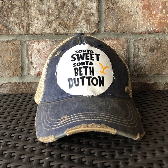 Sorta Sweet Sorta Beth Dutton Hat 