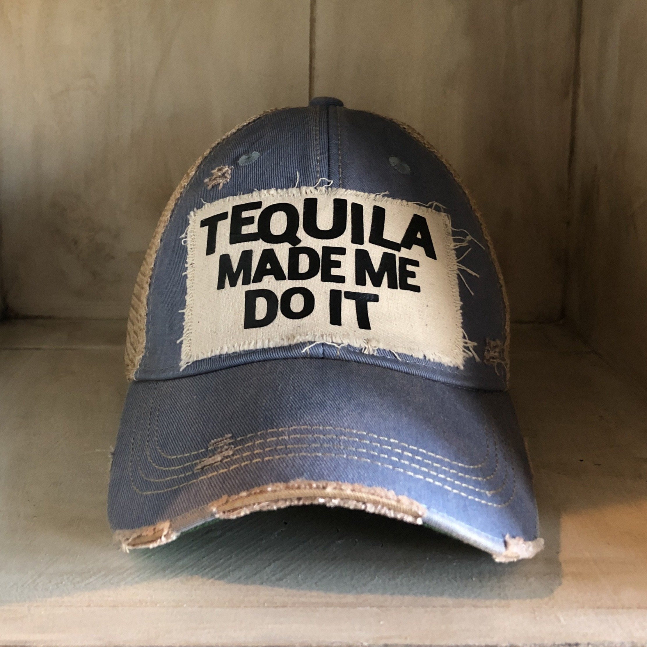 Tequila Hat Tequila Made Me Do It Hat Unisex Baseball Cap Etsy