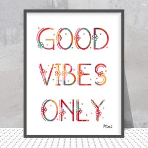 Impresión de cita "Good Vibes Only", acuarela inspiradora, decoración del hogar, arte para relajarse y sentirse bien, decoración de pared motivacional, regalo