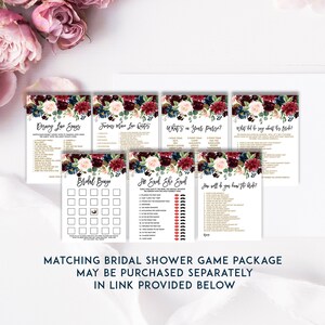 May include: A set of six printable bridal shower games with a floral design in shades of burgundy, pink, and blue. The games include "Disney Love Songs", "Famous Movie Love Quotes", "What's in Your Purse?", "What'd he say about his Bride?", "Bridal Bingo", "He Said She Said", and "How well do you know the Bride?"