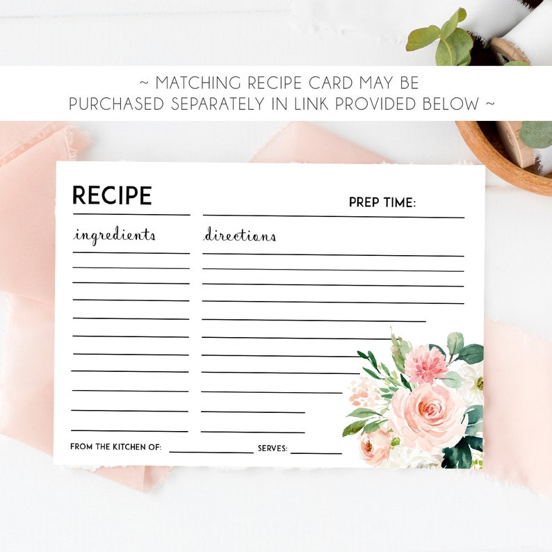 May include: Printable recipe card template with a floral design. The card has sections for ingredients, directions, prep time, from the kitchen of, and serves.