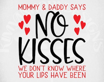 No Kisses SVG: Infant Baby Shower Cut File (Digital Download)