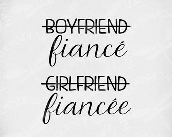 Fiance svg, Boyfriend, Fiance, Girlfriend, Fiancee, Couples Design, Engagement svg, Getting Married svg, Cut Files, svg dxf jpeg png ai