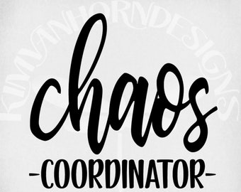 Chaos Coordinator svg, Busy Mom svg, dxf, png and printable jpeg for iron on transfer paper, Instant Download