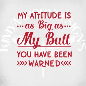Houding zo groot als mijn kont SVG, DXF, PNG en afdrukbare JPEG voor opstrijkbare transferpapier, Snarky Mom SVG, grappige SVG, Instant Download