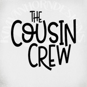 The Cousin Crew svg, dxf, Cortar archivos para Cricut y Silhouette, Hierro imprimible en transferencia, png imprimible, Descarga instantánea