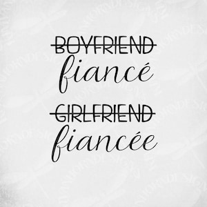 Fiance svg, Boyfriend, Fiance, Girlfriend, Fiancee, Couples Design, Engagement svg, Getting Married svg, Cut Files, svg dxf jpeg png ai