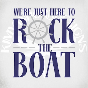 Cruise svg, png, dxf, We're Just Here To Rock The Boat svg, Couples Cruise svg, Vacation svg, Helm clip art, Cut Files, Printable Iron On