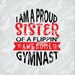 Gymnast SVG / I Am A Proud Sister Of A Flippin' Awesome Gymnast SVG Cut Files For Cricut, Silhouette / Instant Download