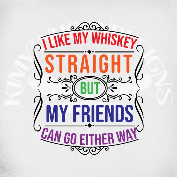 Gay Pride Svg I Like My Whiskey 