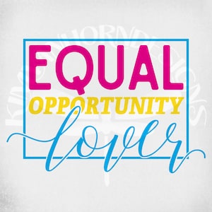 Equal Opportunity Lover svg, Pan Pride svg, Pansexual Pride Flag svg and dxf Cut Files. Printable png and Mirrored jpeg. Instant Download.