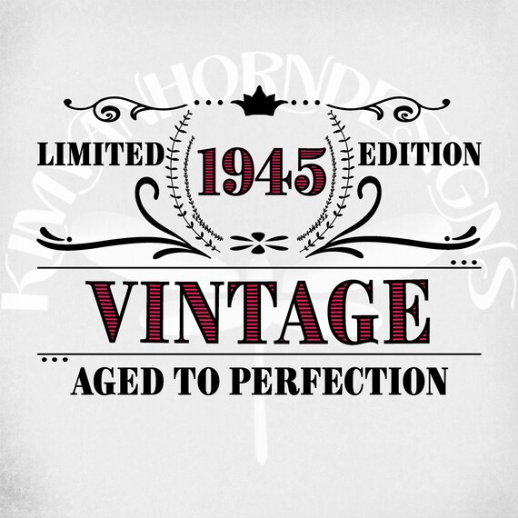 Download Vintage 1945 Svg Limited Edition Svg Cut Files Printable Etsy