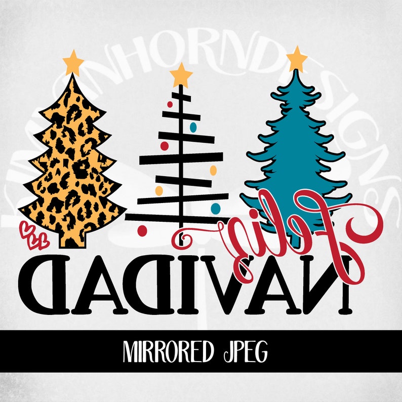 May include: A graphic design featuring three Christmas trees in different styles. One tree has a leopard print pattern, another is minimalist, and the third is teal. The word "Navidad" is in large black letters with red script. The text "MIRRORED JPEG" is at the bottom.