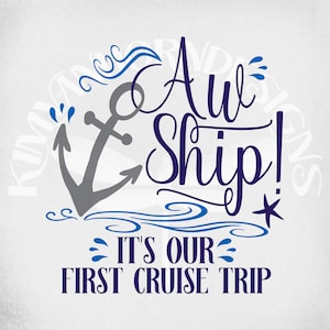 Cruise-svg, Aw-schip! Het is onze eerste cruisereis, bestanden knippen voor Cricut en silhouet, afdrukbare png, gespiegelde jpeg, Instant Download