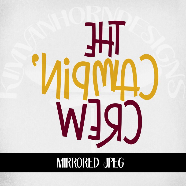 May include: Text design featuring the words "The Camping Crew" in a mirrored layout. The text is in a mix of gold and maroon colors, set against a light gray background. The bottom of the image has the text "Mirrored JPEG" in white on a black bar.