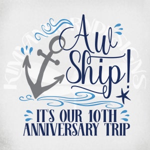 Crucero svg, ¡Aw barco! Es nuestro viaje del décimo aniversario, cortar archivos para Cricut y Silhouette, png imprimible, jpeg reflejado, descarga instantánea