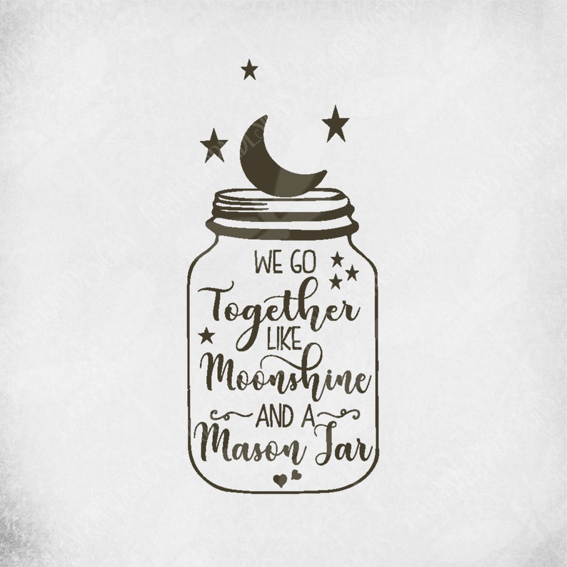 Download Moonshine svg We Go Together Like Moonshine And A Mason ...