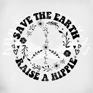 Salvar la Tierra - Levantar un hippie svg, Signo de la paz floral, Boho svg, Cortar archivos, Jpeg imprimible para planchar, png transparente, Descarga instantánea
