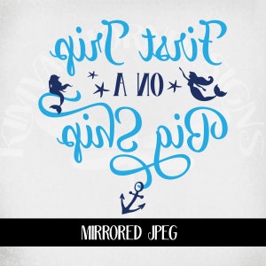 First Cruise svg with Mermaids, First Trip On A Big Ship, Cut Files for Cricut, Mirrored jpeg for Iron On Transfer Paper, Printable png image 2
